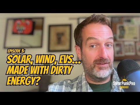 The Truth About Renewable Energy Myths | SolarPunk Pro Podcast Ep.3