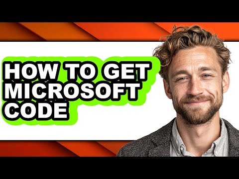 How to Get Microsoft Code (only Way)