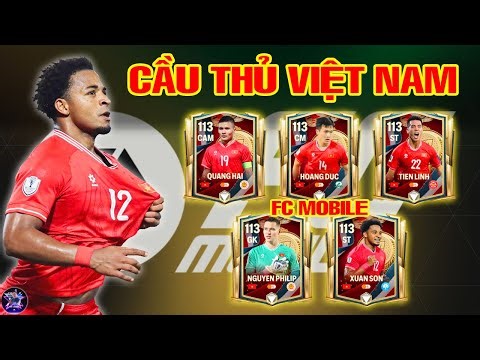 🔥 CẦU THỦ VIỆT NAM SẼ CÓ MẶT TRONG FC MOBILE ANH EM NGHĨ THẾ NÀO ?