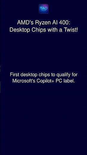 AMD's Ryzen AI 400: Desktop Chips with a Twist!
