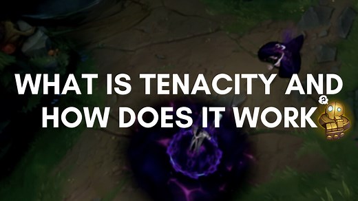 What Is Tenacity and How Does It Work? - LeagueFeed
