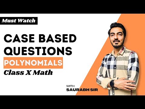 Polynomials Case Based Questions | Class 10th | Polynomials Chapter 2 | Case Based Questions