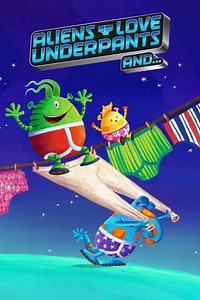 Aliens Love Underpants And... (2017) - TV Show