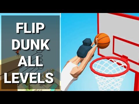 FiRST LOOK, Flip Dunk Game ALL LEVELS 1 - 45