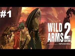Let's Play Wild Arms 2 #1 - 2nd Ignition