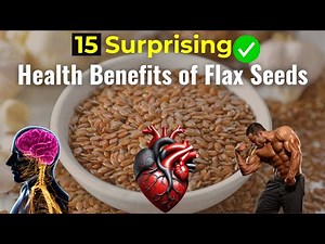 15 Surprising Health Benefits of Flax Seeds