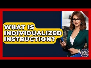 What Is Individualized Instruction? - Your Civil Rights Guide