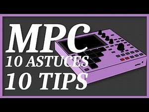 Akai MPC One / MPC Live I & II et MPC x : 10 astuces pour aller plus vite dans votre travail !
