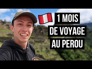 1 MOIS DE VOYAGE AU PÉROU : LE BILAN
