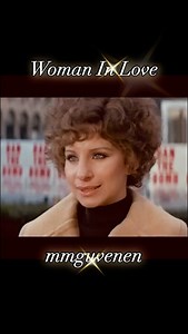 1.9K reactions · 108 comments | Woman In Love - Barbra Streisand Movie - The Way We Were (1973) | Romantic Love Songs | Facebook
