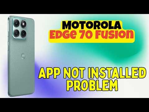 Motorola Edge 70 Fusion App Not Installed Problem | How to Fix App Installation Issues