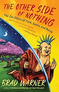Brad Warner's Other Side Of Nothing: A Review Brad Warner Nondual