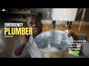 Emergency Plumber Near Me | 24 Hour Plumbing Services by Anytime Plumbing