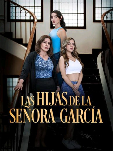 La mejor telenovela de 2025: Las hijas de la señora García