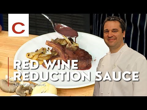 Red Wine Reduction Sauce | Chef Michael Adams | Tips & Techniquesa