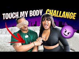 TOUCH MY BODY CHALLENGE (GONE WRONG)