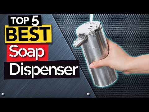 ✅ TOP 5 Best Hand Soap Dispensers: Today’s Top Picks