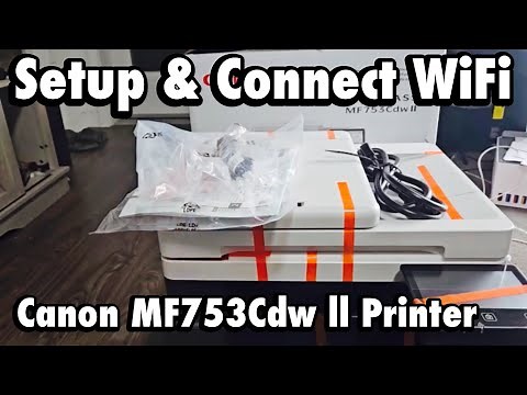 Canon MF753Cdw II Printer: How to Setup & Connect to WiFi