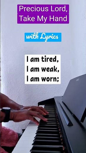 Precious Lord Take my Hand / piano song with lyrics