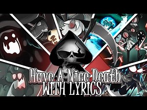 Have A Nice Death WITH LYRICS - Full Package