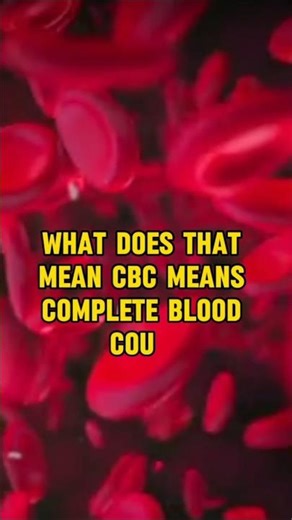What CBC means in medical terms#shorts #cbc #completebloodcount