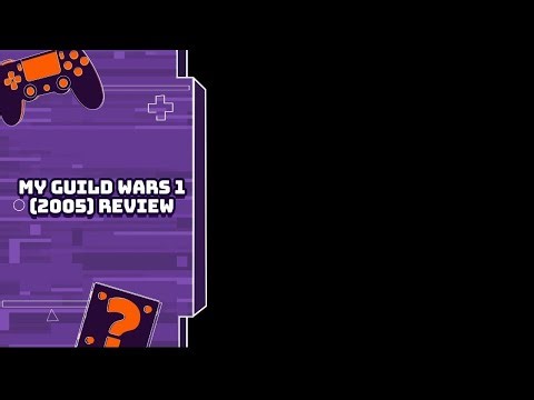 My Guild Wars 1 Review