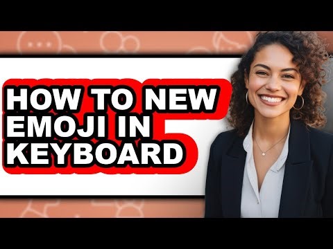 How to New Emoji in Keyboard - Easy Guide