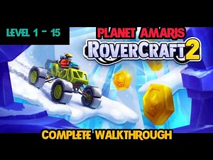 "Rovercraft 2 🚀 Planet Amaris Levels 1–15 | Epic Space Adventure Gameplay!"