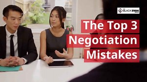 The top 3 negotiation mistakes