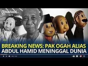 Breaking News: Pak Ogah Alias Abdul Hamid Meninggal Dunia, Pengisi Suara Karakter di Film Si Unyil