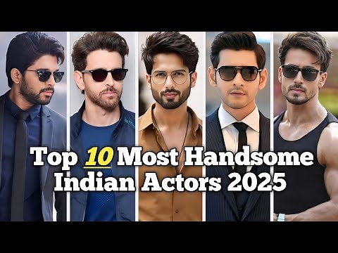 Top 10 Most Handsome Indian Actors 2025 | Only Top10