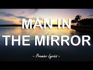 Man In The Mirror - Michael Jackson (Lyrics) 🎵