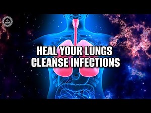 Heal Your Lungs Cleanse Infections | Open The Airways Remove Mucus | Respiratory Music Therapy