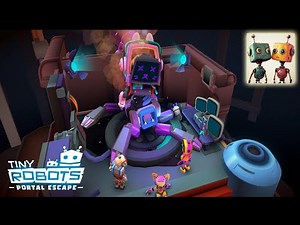 Tiny Robots Portal Escape Full Gameplay Walkthrough Chapter 7