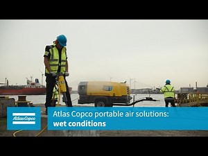 Atlas Copco portable air solutions: wet conditions