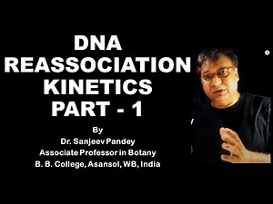 DNA Reassociation Kinetics - Part - 1