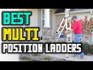 The 5 Best Multi Position Ladders In 2019 Reviews