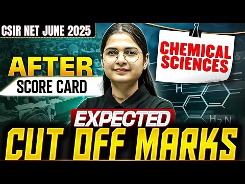 CSIR NET Chemical Sciences June 2025 Expected Cut Off 🔥 | After Score Card Analysis & Predictions !