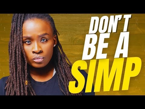 You're A Simp If You Do These 8 Things…Jessica Opera