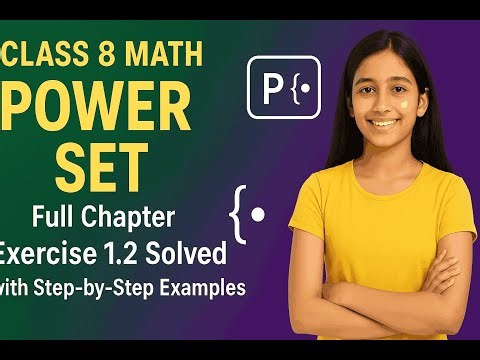Class 8 Math | Power Set Chapter Sets | Exercise 1.2 Solved with Step-by-Step Examples