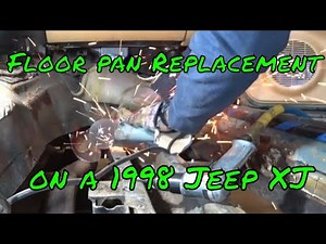 Replacing floor pans in a 1998 Jeep XJ Cherokee PT1