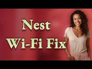 Why Won't My Nest Thermostat Connect to Wi-Fi?