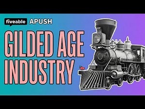APUSH - Gilded Age: Industrialization & Urbanization