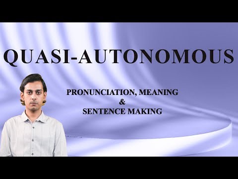 Quasi‑autonomous - Meaning_&_Pronunciation_Word_World_Audio_Video_Dictionary