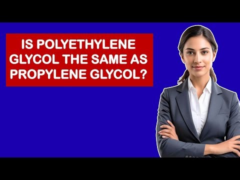 Is Polyethylene Glycol The Same As Propylene Glycol?