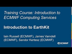 Introduction to ECMWF Computing Services 2025: Introduction to EarthKit