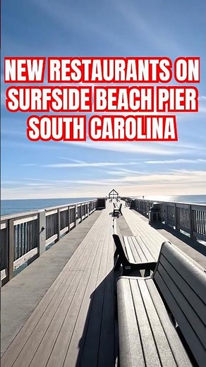 NEW Restaurants on Surfside Beach Pier in South Carolina! #surfsidebeach #surfsidebeachsc