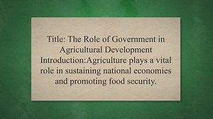 Role of Government in Agricultural Development