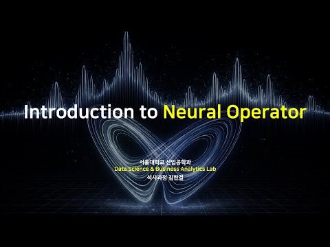 (Paper Review) Introduction to Neural Operator