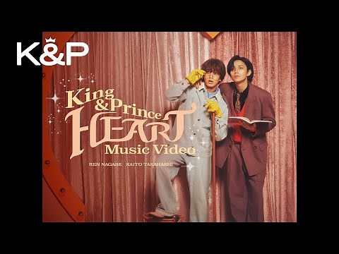 King & Prince 「HEART」MV